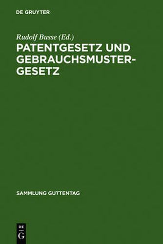 Cover image for Patentgesetz und Gebrauchsmustergesetz