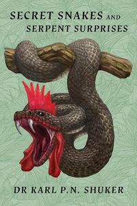 Cover image for Secret Snakes and Serpent Surprises