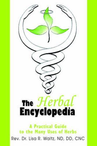 Cover image for The Herbal Encyclopedia: A Practical Guide to the Many Uses of Herbs