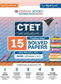 Cover image for Oswaal CTET (Central Teachers Eligibility Test) 16 Previous Years Solved Papers (2013 - 2024 (1)) Paper - I (Classes 1 to 5)