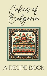 Cover image for Cakes of Bulgaria