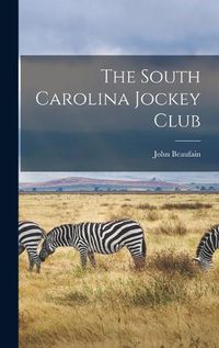 Cover image for The South Carolina Jockey Club