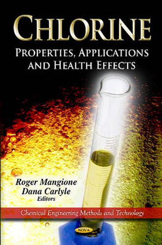 Cover image for Chlorine: Properties, Applications & Health Effects