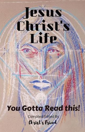 Cover image for Jesus Christ's Life: You gotta read this!