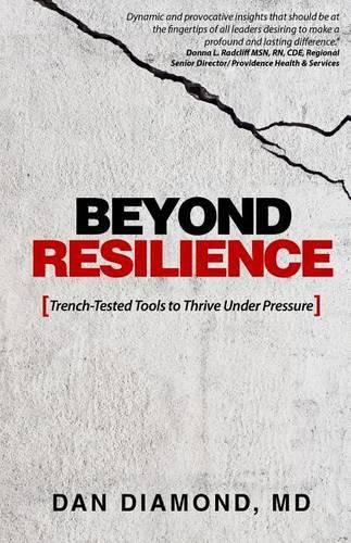 Cover image for Beyond Resilience: Trench-Tested Tools to Thrive Under Pressure