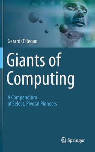 Cover image for Giants of Computing: A Compendium of Select, Pivotal Pioneers