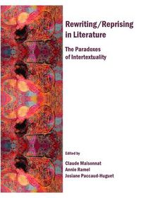 Cover image for Rewriting/Reprising in Literature: The Paradoxes of Intertextuality