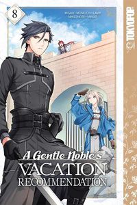 Cover image for A Gentle Noble's Vacation Recommendation, Volume 8