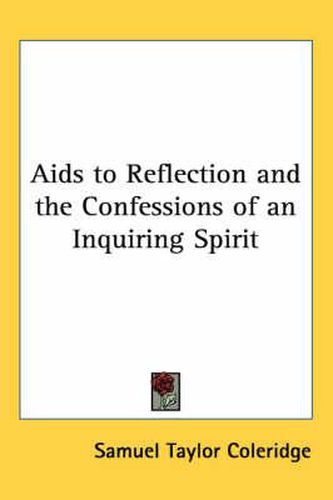 Cover image for AIDS to Reflection and the Confessions of an Inquiring Spirit