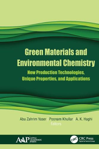 Cover image for Green Materials and Environmental Chemistry: New Production Technologies, Unique Properties, and Applications