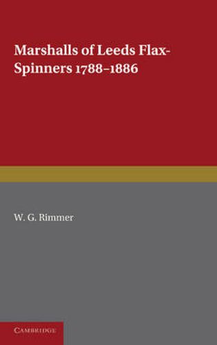 Cover image for Marshalls of Leeds Flax-Spinners 1788-1886
