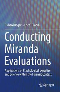 Cover image for Conducting Miranda Evaluations: Applications of Psychological Expertise and Science within the Forensic Context