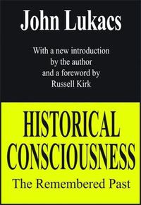 Cover image for Historical Consciousness: The Remembered Past