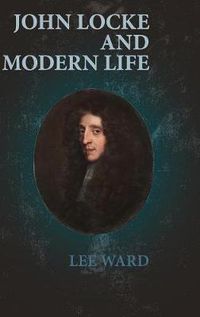 Cover image for John Locke and Modern Life