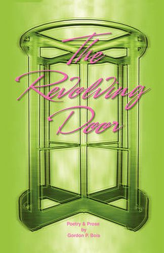 Cover image for The Revolving Door: Poetry and Prose