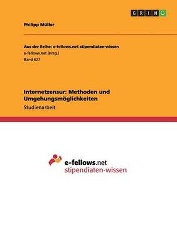 Cover image for Zensur im Internet. Methoden und Umgehungsmoeglichkeiten