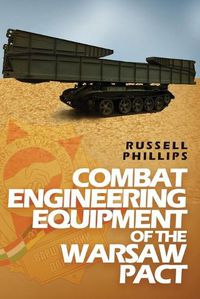 Cover image for Combat Engineering Equipment of the Warsaw Pact