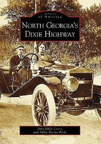 Cover image for North Georgia's Dixie Highway