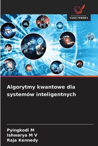 Cover image for Algorytmy kwantowe dla systemow inteligentnych