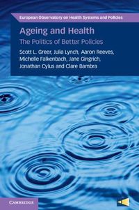 Cover image for Ageing and Health: The Politics of Better Policies
