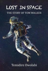 Cover image for Lost in Space: The story of Tom Walker