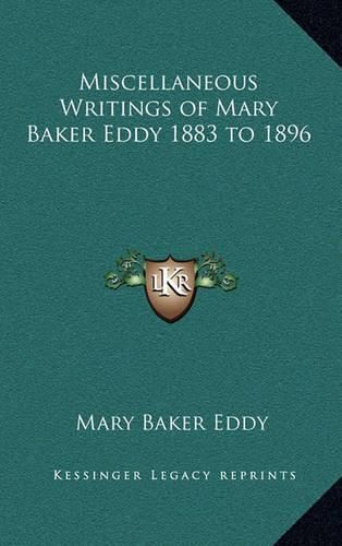 Miscellaneous Writings of Mary Baker Eddy 1883 to 1896