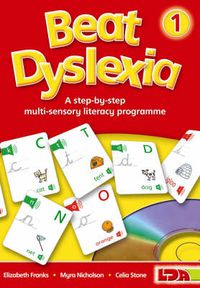 Cover image for Beat Dyslexia: A Step-by-step Multi Sensory Literacy Programme