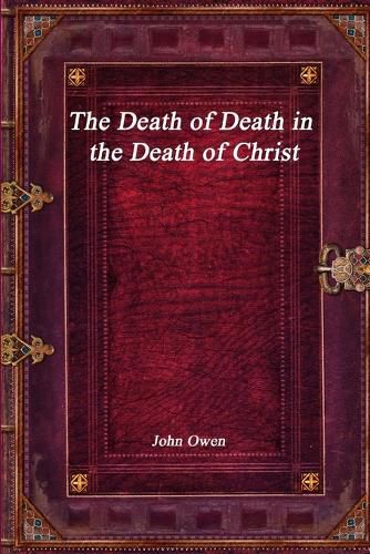 Cover image for The Death of Death in the Death of Christ