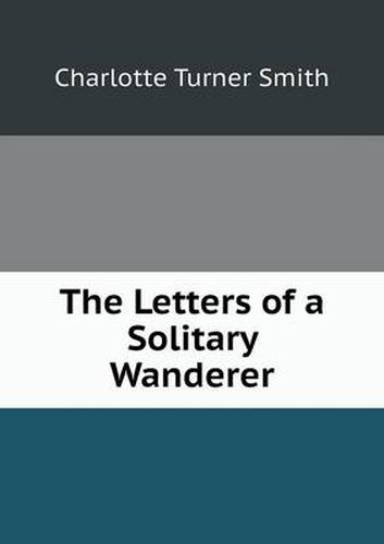 Cover image for The Letters of a Solitary Wanderer