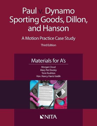 Cover image for Paul V. Dynamo Sporting Goods, Dillon, and Hanson: A Motion Practice Case Study, Materials for A's