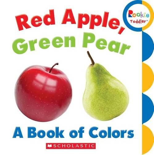 Red Apple, Green Pear: A Book of Colors (Rookie Toddler)