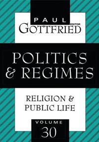 Cover image for Politics & Regimes: Religion & Public Life