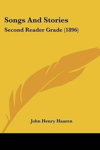 Songs and Stories: Second Reader Grade (1896)