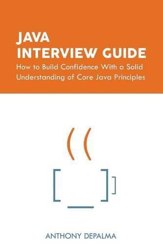 Cover image for Java Interview Guide: How to Build Confidence With a Solid Understanding of Core Java Principles