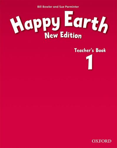 Cover image for Happy Earth: 1 New Edition: Teacher's Book