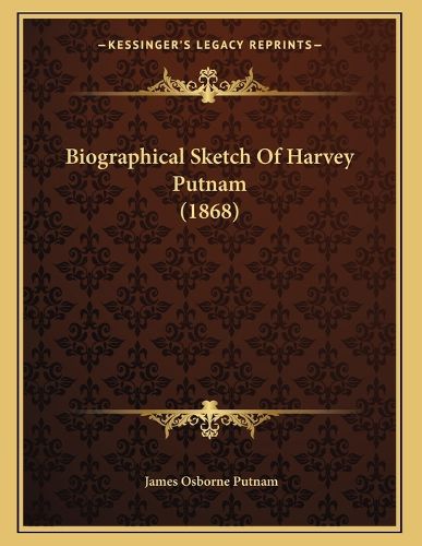Cover image for Biographical Sketch of Harvey Putnam (1868)