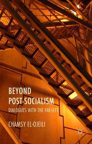 Cover image for Beyond Post-Socialism: Dialogues with the Far-Left