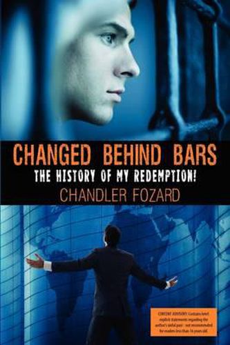 Cover image for Changed Behind Bars: The History of My Redemption