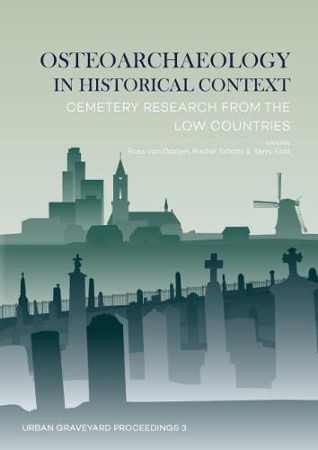 Cover image for Osteoarchaeology in Historical Context: Cemetery Research from the Low Countries