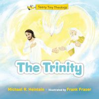 Cover image for Teeny Tiny Theology: The Trinity