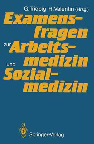 Examensfragen zur Arbeitsmedizin und Sozialmedizin