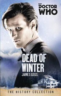 Cover image for Doctor Who: Dead of Winter: The History Collection