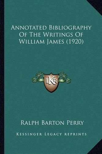 Annotated Bibliography of the Writings of William James (1920)