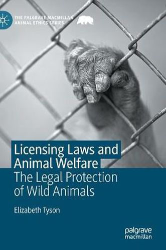 Cover image for Licensing Laws and Animal Welfare: The Legal Protection of Wild Animals