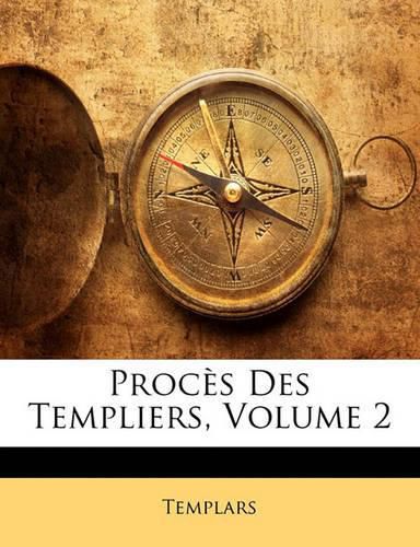 Proc S Des Templiers, Volume 2