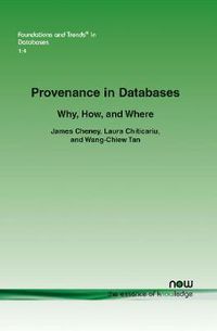 Cover image for Provenance in Databases: Why, How, and Where