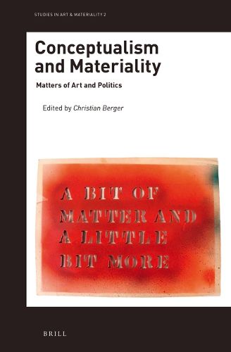 Cover image for Conceptualism and Materiality: Matters of Art and Politics