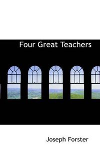 Cover image for Four Great Teachers