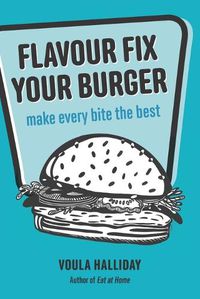 Cover image for Flavour Fix Your Burger