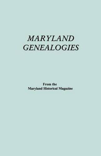 Cover image for Maryland Genealogies. A Consolidation of Articles from the Maryland Historical Magazine. In Two Volumes. Volume II (families Goldsborough - Young)